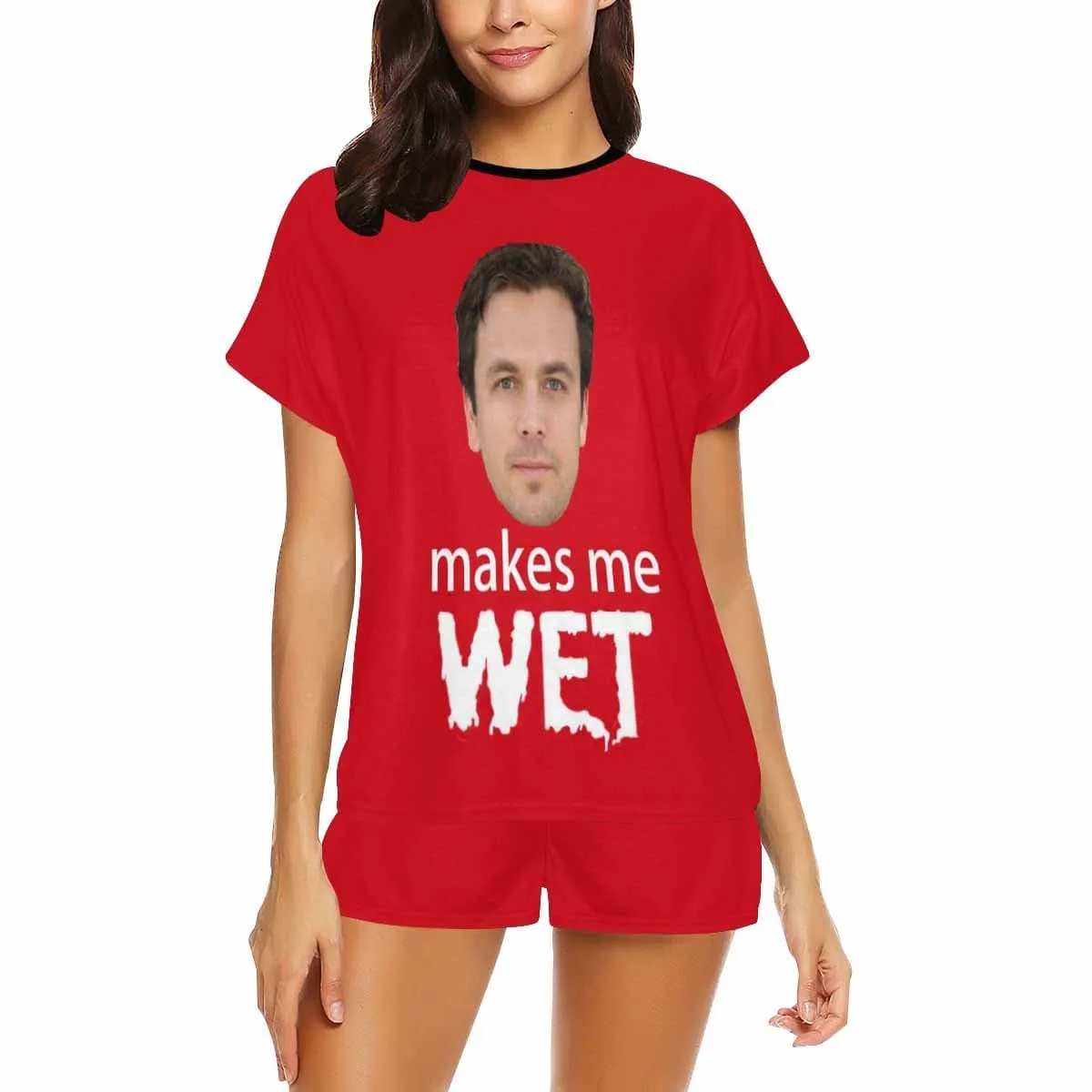 Custom Face Pajamas Makes Me Wet Sleepwear Personalized Women's Short Pajama Set Funny Lover Gift