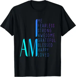 I am Fearless I am Strong I am Blessed Inspirational Quote T-Shirt