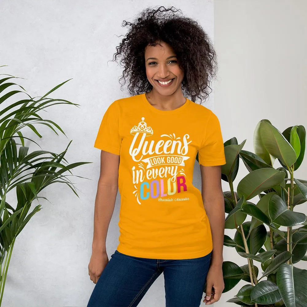Queens Look Good in Every Color Short-Sleeve T-Shirt